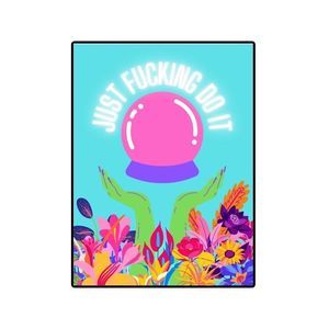 Just F*cking Do It Crystal Ball Digital Art Print - 8 x 10